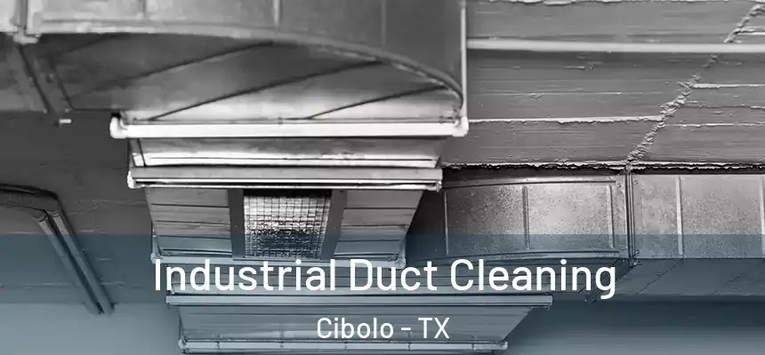  Industrial Duct Cleaning Cibolo - TX